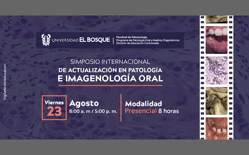 Simposio Internacional de Actualización en Patología e Imagenología Oral - Universidad del Bosque